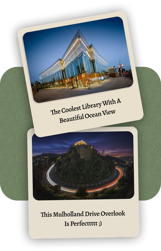 Photos of spots friends saved: a glass library with ocean view, a Mulholland overlook